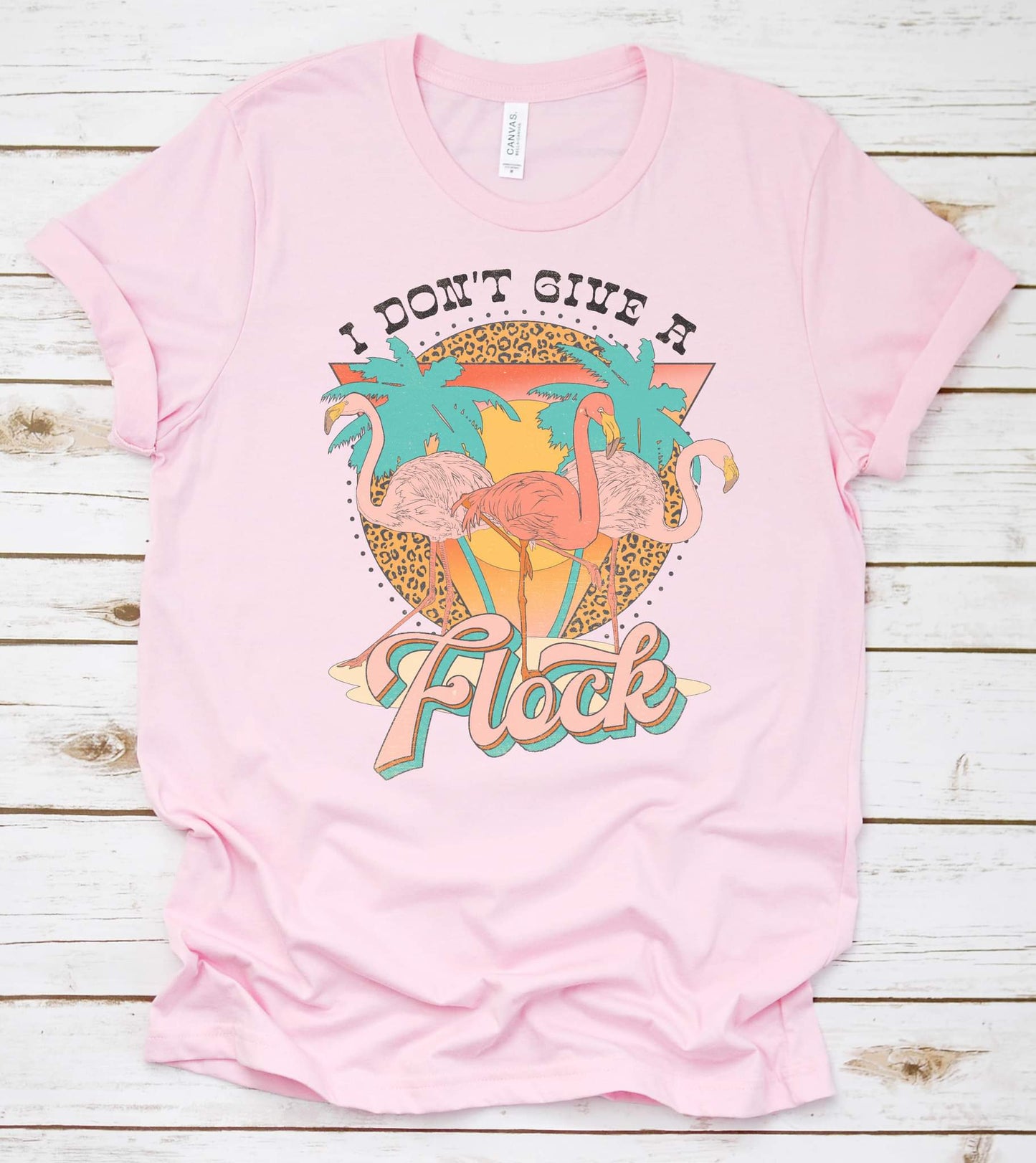 I don't Give a Flock Graphic Tee