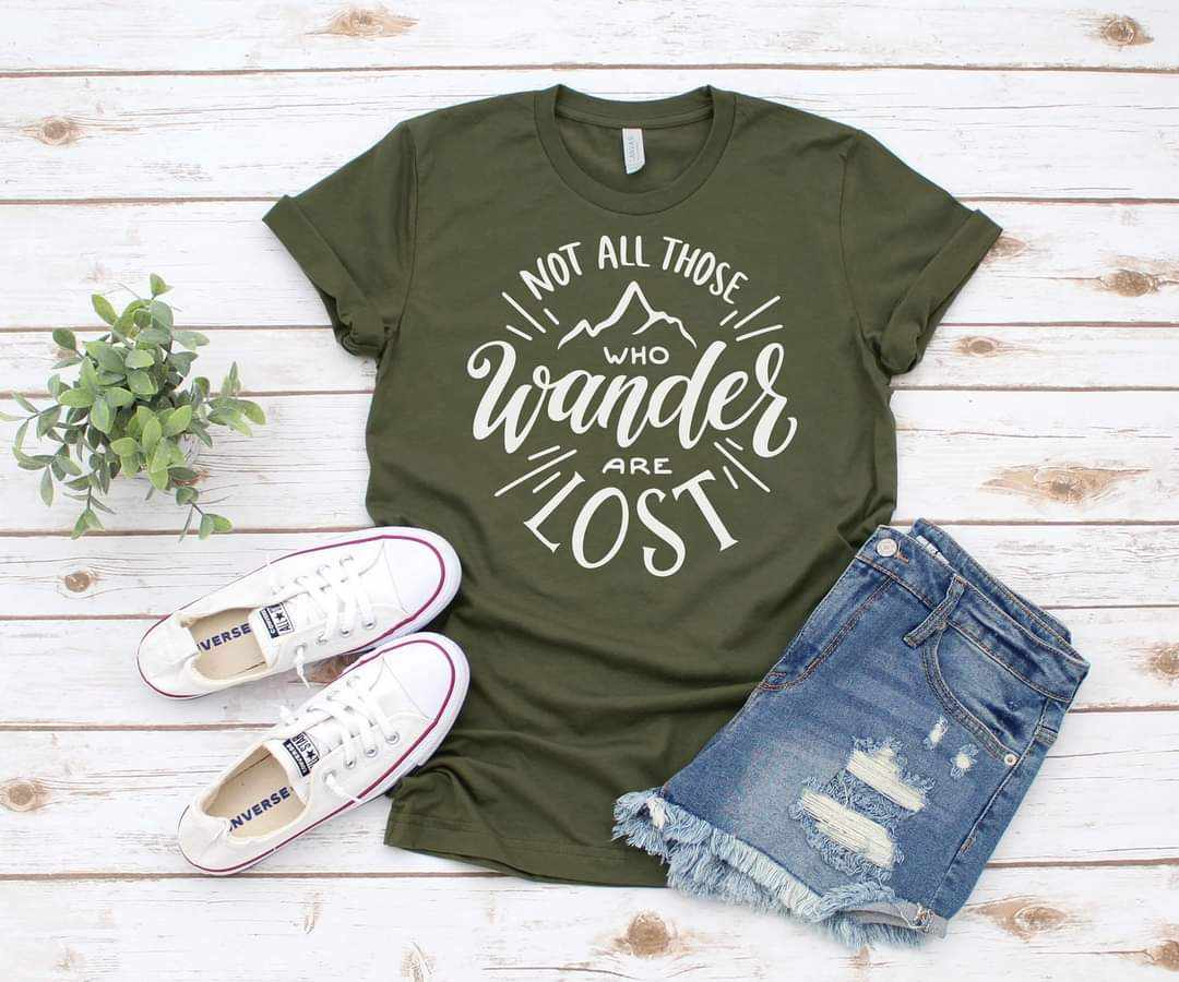 Not All Those Who Wander Are Lost Graphic Tee