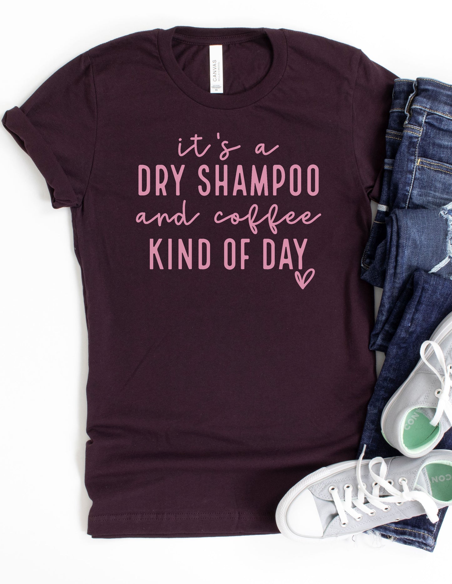 Its A Dry Shampoo and Coffee Graphic Tee
