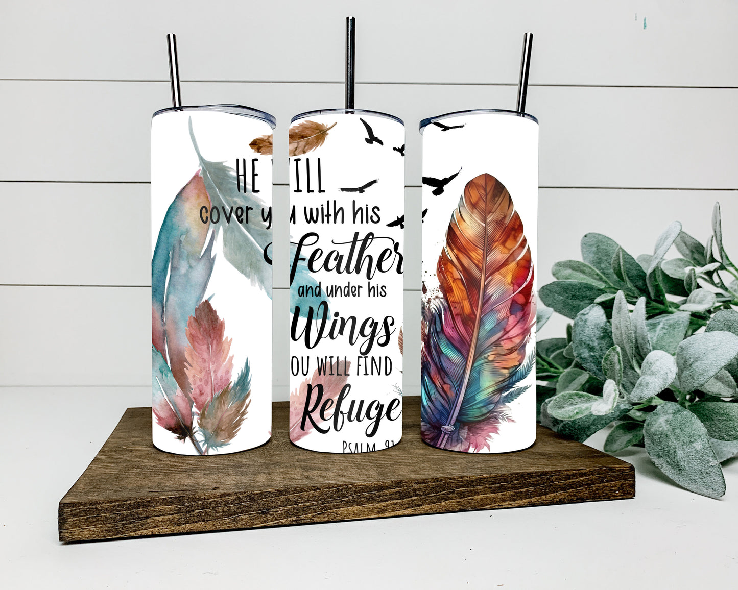 He Will Cover you with Feathers Tumbler