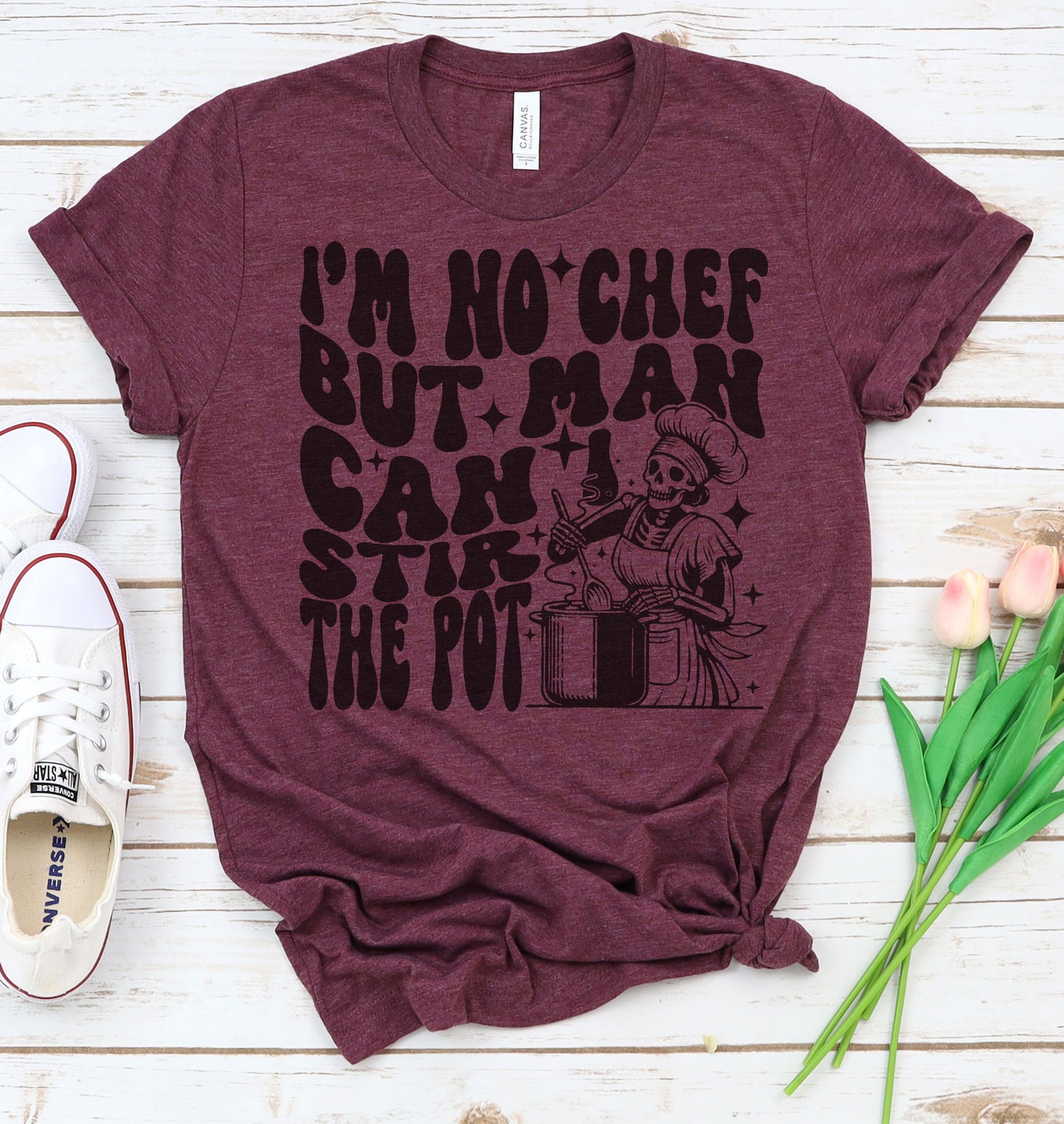 I'm No Chef But Man Can I Stir the Pot Graphic Tee