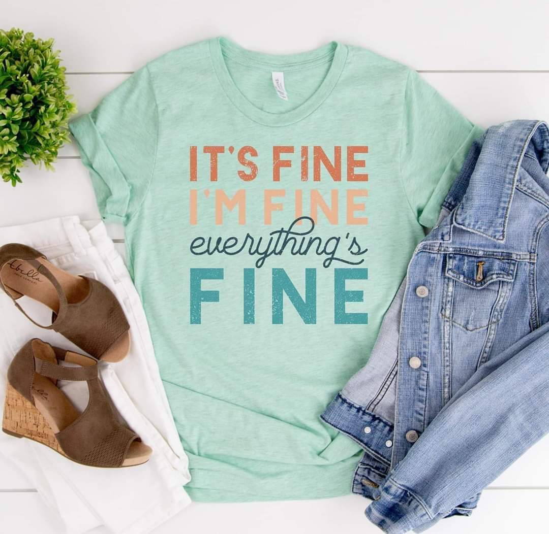 It's Fine I'm Fine Graphic Tee