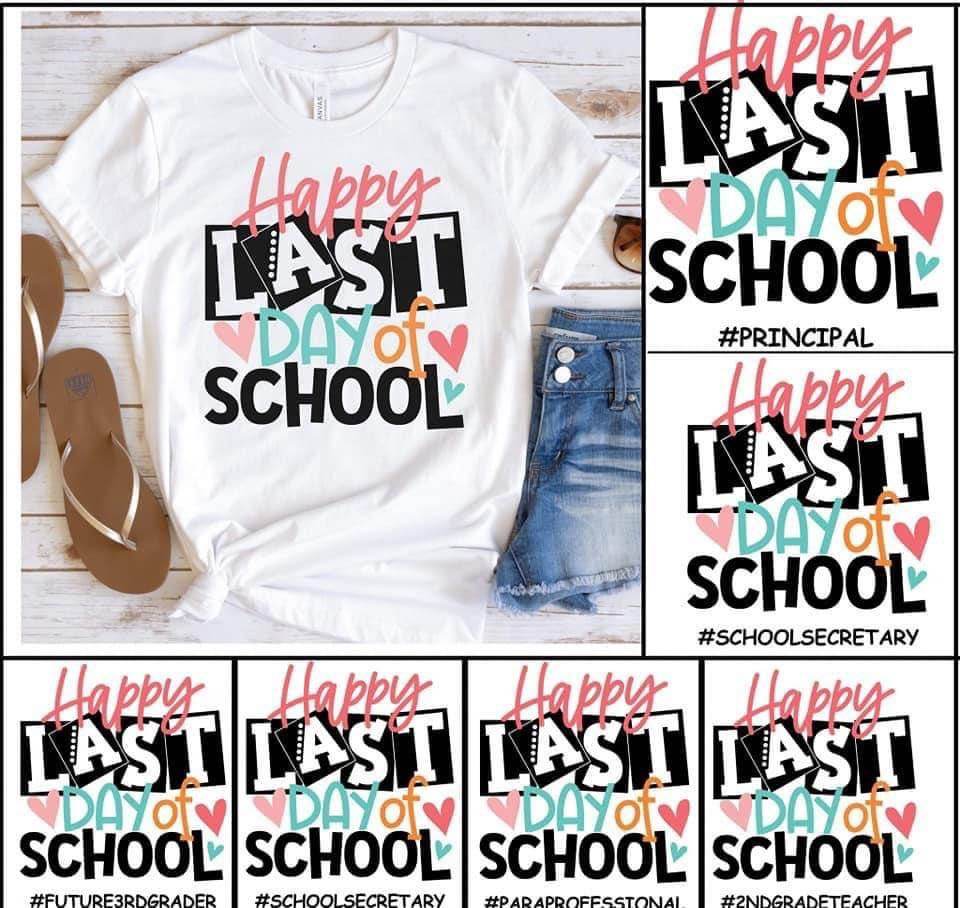 Happy Last Day of School Graphic Tee