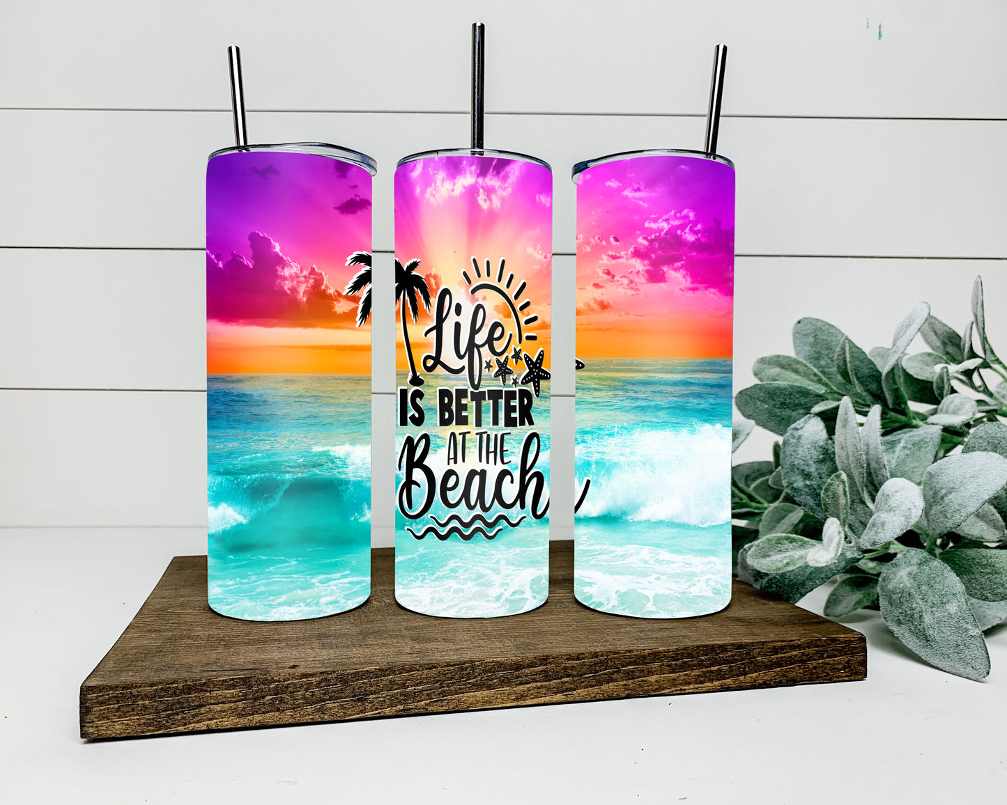 Life is Better at the Beach Tumbler
