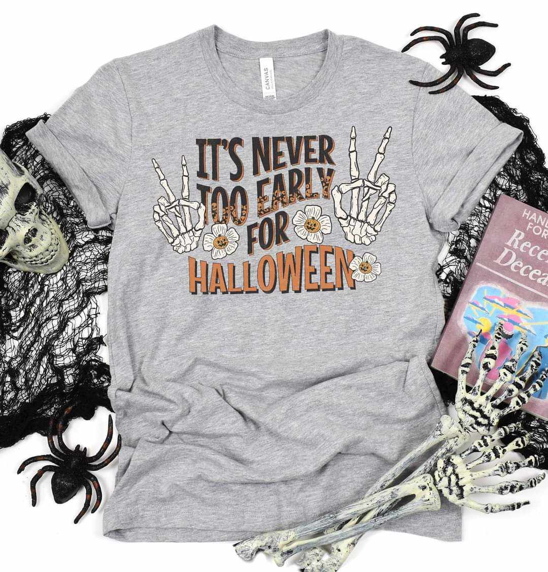 It's Never to Early for Halloween Graphic Tee