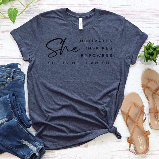 She Motivates Inspires Empowers She is Me Graphic Tees