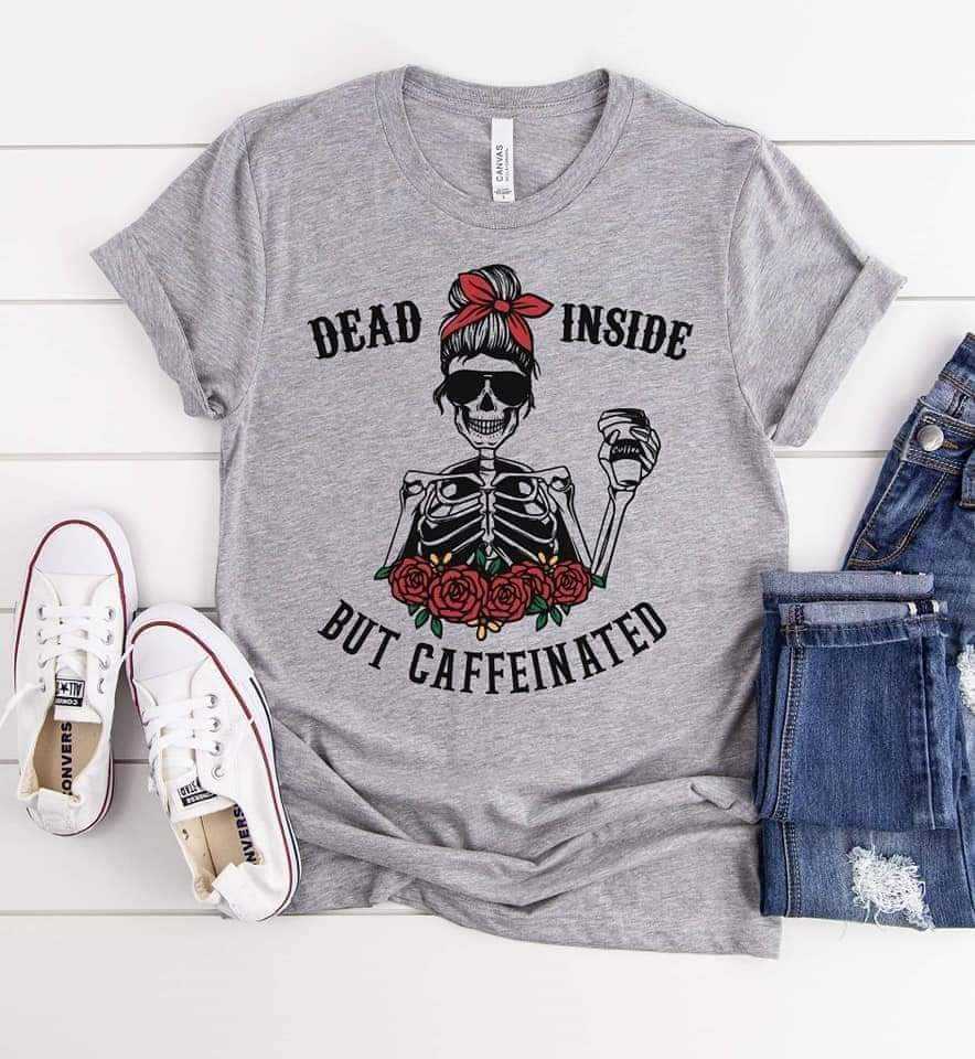 Dead Inside but Caffeinated Graphic Tee