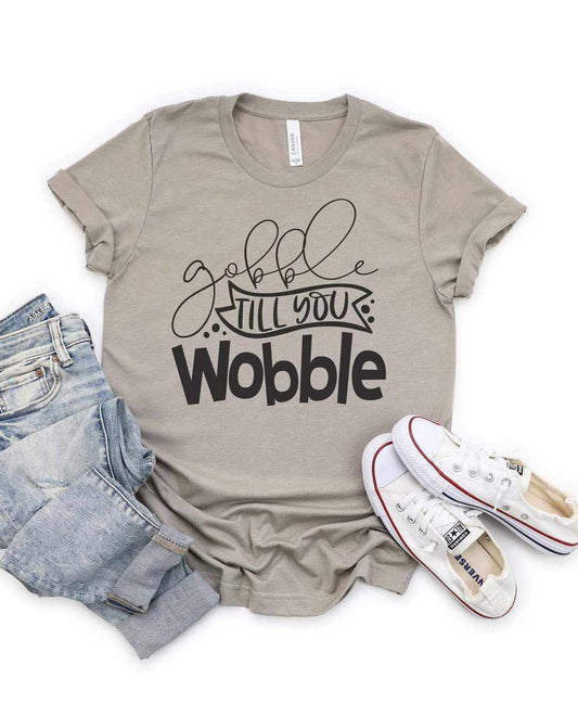 Gobble Til you Wobble Graphic Tee