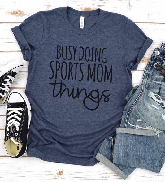Busy Doing Sports Mom Things Graphic Tee