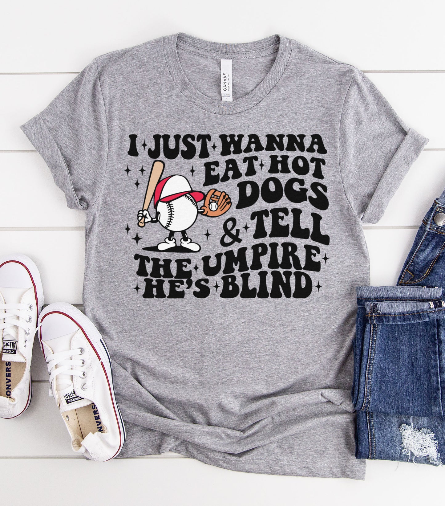 I Just Wanna eat Hot Dogs and Tell the Umpire He's Blind Graphic Tee