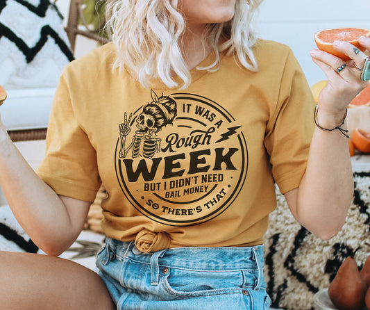 It was a Rough Week Graphic Tee