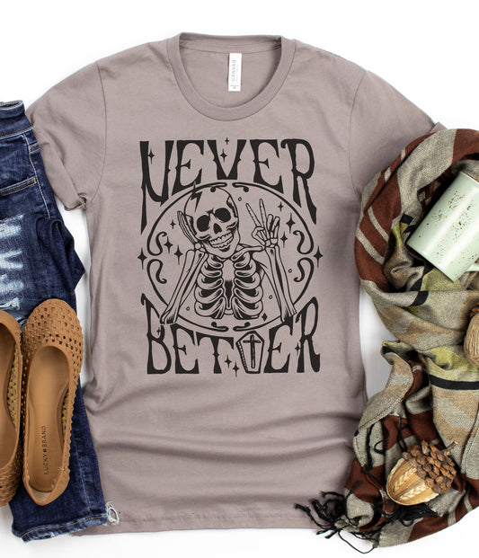 Never Better Graphic Tee