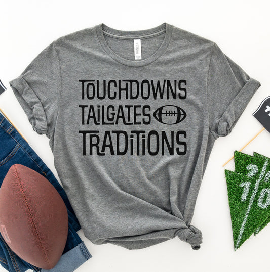 Touchdowns Tailgates Traditions Graphic Tee