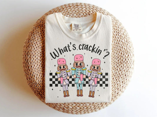 What's Crackin Nutcrackers Graphic Tee