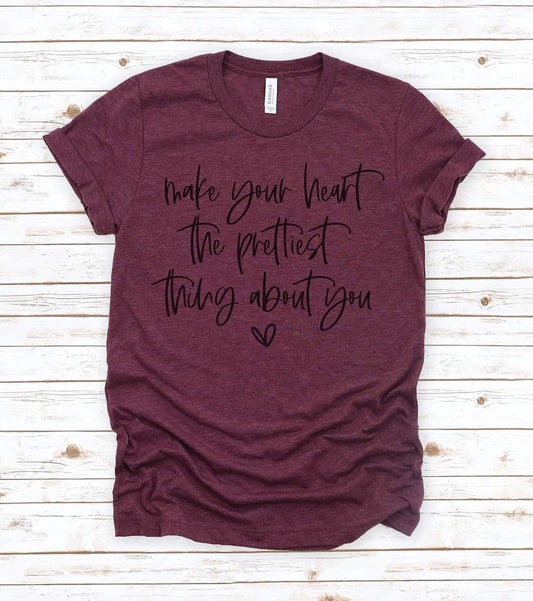 Make Your Heart the Prettiest Graphic Tee